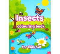 Insects colouring book for kids 5-8: Fun and educational kids' activity book