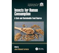 Insects for Human Consumption: A Safe and Sustainable Food Source
