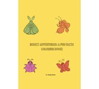 INSECTS! FUN FACT COLORING BOOK: BY TATIANA AHONSI