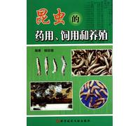 Insects medical usage, feeding and breeding (Chinese Edition)
