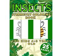 Insects Symmetry Coloring Book for Kids 4-8: Learning Book for Children Mirror Drawing and Coloring Pages for Kindergarten and Preschools