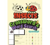Insects Word Search and Crossword: My First Big Letter Insects Crossword and Word Search for Kids - Easy Word Search, Simple Crosswords, Text-Coloring Words, and Cute Insect Coloring