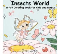 Insects World: Discover the Fascinating World of Ants - One Page at a Time! A Fun Coloring Book for Kids and Adults. Adorable ant illustrations, ... nature, insects, and creative activities.