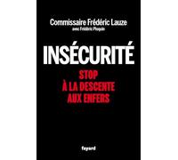 Insécurité: Stop à la descente aux enfers