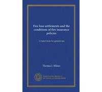 Insediamenti di perdita di incendio e condizioni delle polizze di assicurazione antincendio: un manuale per uso generale