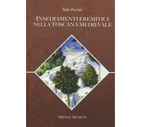 Insediamenti eremitici nella Toscana medievale