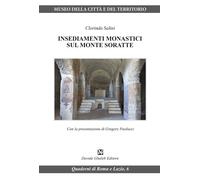 Insediamenti monastici sul monte Soratte - [Davide Ghaleb Editore]
