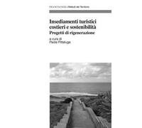 Insediamenti turistici costieri e sostenibilità. Progetti di rigenerazione