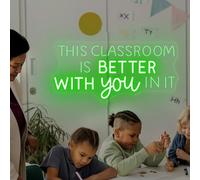Insegna al neon con scritta "This Classroom is Better with You in It", con luce al neon a LED, decorazione per aule, cartello di benvenuto, regalo per insegnante