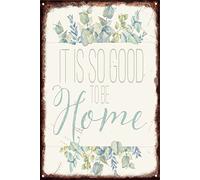 Insegna floreale It Is So Good To Be Home da 8x12 pollici, blu e verde, in