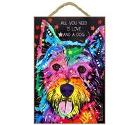 Insegna Westie - Tutto Ciò Di Cui Hai Bisogno È Amore E Un Cane 7 X 10.5