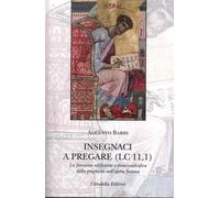 Insegnaci a pregare (Lc 11,1) - [Cittadella]