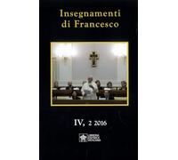 Insegnamenti di Francesco (2016) (2016) (Vol. 4/2)