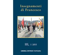 Insegnamenti di Francesco. Vol. 3/1 - 2020 - Libreria Editrice Va