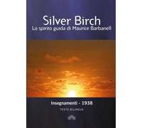 Insegnamenti di Silver Birch 1938. Ediz. bilingue