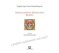 Libri Yongdzin Lopon Tenzin Namdak Rinpoche - Insegnamenti Dzogchen Bonpo
