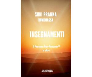 Insegnamenti: Il Pensiero Non-Pensante e oltre