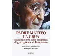 Insegnamenti sulla preghiera di guarigione e di liberazione