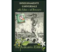 Insegnamenti universali sulla Salute e sul Benessere: Vis Medicatrix Naturae