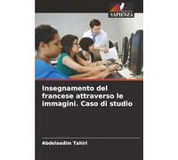 Insegnamento del francese attraverso le immagini. Caso di studio