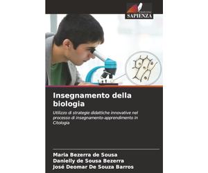 Insegnamento della biologia: Utilizzo di strategie didattiche innovative nel processo di insegnamento-apprendimento in Citologia
