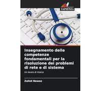 Insegnamento delle competenze fondamentali per la risoluzione dei problemi di rete e di sistema: Un lavoro di ricerca