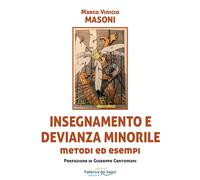 Insegnamento e devianza. Nuova ediz. - Masoni Marco Vinicio