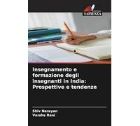 Insegnamento e formazione degli insegnanti in India: Prospettive e tendenze