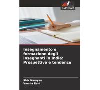 Insegnamento e formazione degli insegnanti in India: Prospettive e tendenze