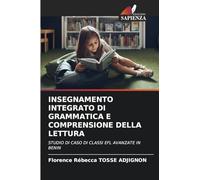 INSEGNAMENTO INTEGRATO DI GRAMMATICA E COMPRENSIONE DELLA LETTURA: STUDIO DI CASO DI CLASSI EFL AVANZATE IN BENIN