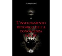 Insegnamento Metodico Della Conoscenza Del Sé - Shankaracharya - 2018