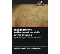 Insegnamento nell'educazione della prima infanzia: Significati emergenti e circolanti della pratica