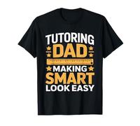 Insegnamento papà Fare Smart Look Facile Insegnante Maglietta