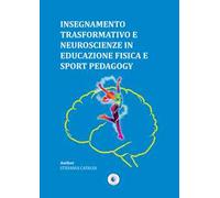 Insegnamento trasformativo e neuroscienze in educazione fisica e sport pedagogy