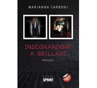 Insegnandomi a brillare