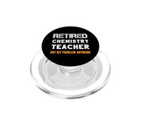 Insegnante di chimica in pensione Non è il mio problema Più Pensione PopSockets PopGrip per MagSafe