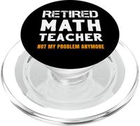 Insegnante di matematica in pensione non è il mio problema più citazione di pensionamento PopSockets PopGrip per MagSafe