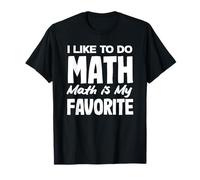 Insegnante di matematica Mi piace fare matematica è il mio preferito Maglietta