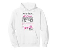 Insegnante di Musica Alcune Persone Sogno Musicisti I Teach Mine Rosa Felpa con Cappuccio