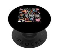 Insegnante di ritorno a scuola Bentornato Sono contento che tu sia qui PopSockets PopGrip Adesivo