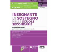 Insegnante di sostegno nelle scuole secondarie. Manuale disciplinare per l...