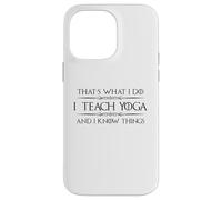 Insegnante di yoga | Insegno yoga e so cose divertenti Yogini Custodia per iPhone 14 Pro Max