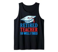 Insegnante in Pensione Beh Ci Ho Provato Umorismo Canotta