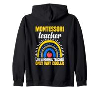 Insegnante Montessori Come Un Normale Insegnante Solo Modo più Fresco Felpa con Cappuccio