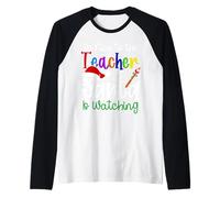 Insegnante Natale - Be Nice To The Teacher Santa Is Watching Maglia con Maniche Raglan