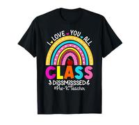 Insegnante pre-K I Love You All Class Dismissed Rainbow Maglietta