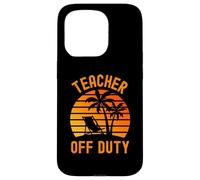 Insegnante Summer Break - Insegnante Off Duty - Insegnante Vacanza Custodia per iPhone 15 Pro