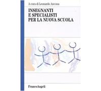 Insegnanti e specialisti per la nuova scuola
