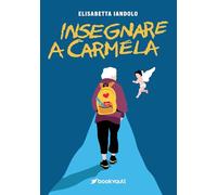 Insegnare a Carmela