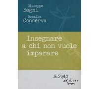 Insegnare a chi non vuole imparare
